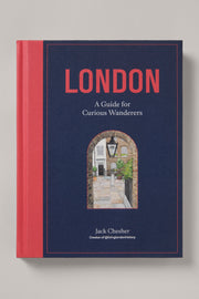 London: A Guide for Curious Wanderers Book
