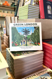 Green London: 14 Walks Exploring London's Green Spaces and Pathways