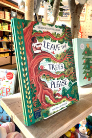 Leave the Trees, Please